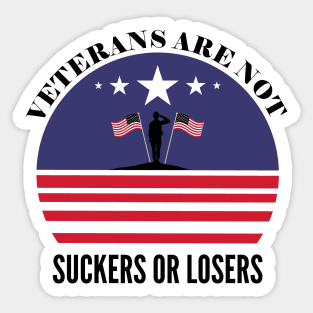 Veterans are NOT suckers or losers Black Sticker